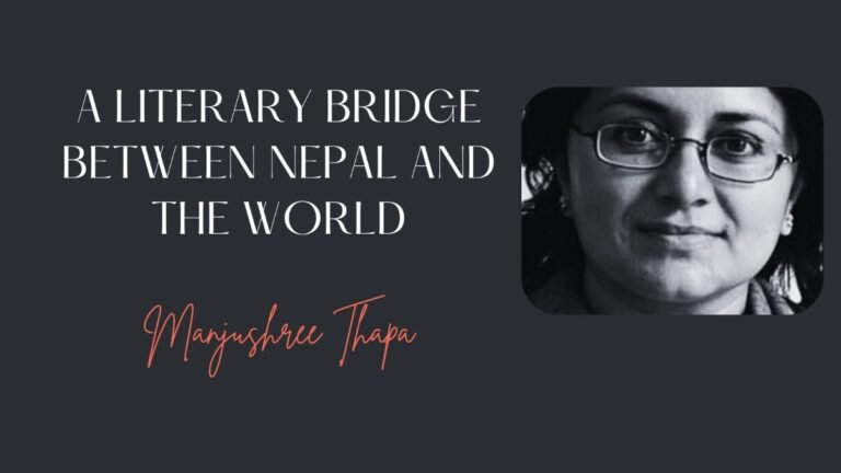 Manjushree Thapa: A Literary Bridge Between Nepal and the World 10